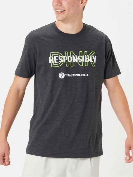 Total Pickleball Dink Responsibly T-Shirt